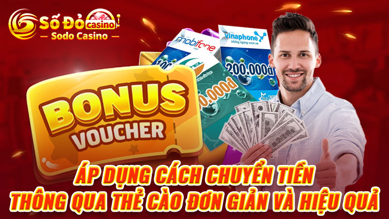 Áp dụng cách chuyển tiền thông qua thẻ cào đơn giản và hiệu quả