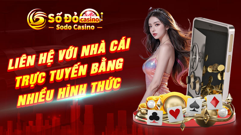 Liên hệ với nhà cái SODO bằng nhiều hình thức